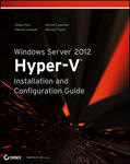 Finn / Lownds / Luescher |  Windows Server 2012 Hyper-V Installation and Configuration Guide | Buch |  Sack Fachmedien