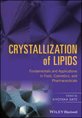 Sato |  Crystallization of Lipids: Fundamentals and Applications in Food, Cosmetics, and Pharmaceuticals | Buch |  Sack Fachmedien