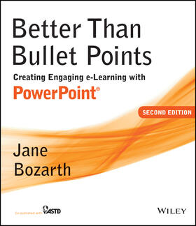 Bozarth | Better Than Bullet Points: Creating Engaging E-Learning with PowerPoint | Buch | sack.de