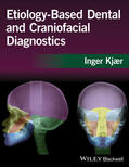 Kjaer |  Etiology-Based Dental and Craniofacial Diagnostics | Buch |  Sack Fachmedien