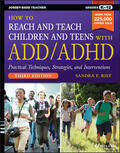 Rief |  How to Reach and Teach Children and Teens with ADD/ADHD | Buch |  Sack Fachmedien