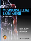 Gross / Fetto / Rosen |  Musculoskeletal Examination 4e | Buch |  Sack Fachmedien