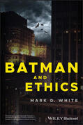 White |  Batman and Ethics | Buch |  Sack Fachmedien