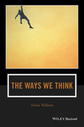 Williams |  The Ways We Think: From the Straits of Reason to the Possibilities of Thought | Buch |  Sack Fachmedien