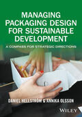Hellström / Olsson |  Managing Packaging Design for Sustainable Development: A Compass for Strategic Directions | Buch |  Sack Fachmedien