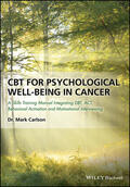 Carlson |  CBT for Psychological Well-Being in Cancer: A Skills Training Manual Integrating Dbt, Act, Behavioral Activation and Motivational Interviewing | Buch |  Sack Fachmedien