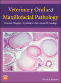 Murphy / Bell / Soukup |  Veterinary Oral and Maxillofacial Pathology | Buch |  Sack Fachmedien