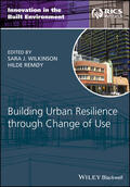 Wilkinson / Remøy |  Building Urban Resilience Through Change of Use | Buch |  Sack Fachmedien