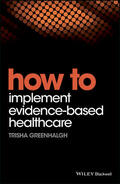 Greenhalgh |  How to Implement Evidence-Based Healthcare | Buch |  Sack Fachmedien
