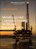 Heidersbach |  Metallurgy and Corrosion Control in Oil and Gas Production | Buch |  Sack Fachmedien