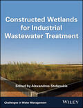 Stefanakis |  Constructed Wetlands for Industrial Wastewater Treatment | Buch |  Sack Fachmedien