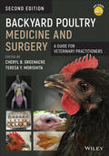 Morishita / Greenacre |  Backyard Poultry Medicine and Surgery: A Guide for Veterinary Practitioners | Buch |  Sack Fachmedien