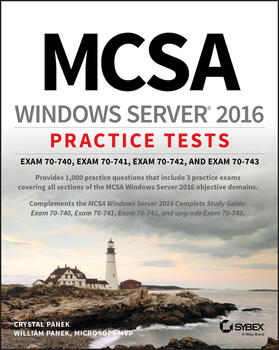 Panek | McSa Windows Server 2016 Practice Tests: Exam 70-740, Exam 70-741, Exam 70-742, and Exam 70-743 | Buch | sack.de