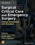 Moore / Rhee / Rodriguez |  Surgical Critical Care and Emergency Surgery - Clinical Questions and Answers, 3e | Buch |  Sack Fachmedien