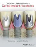 Shafie |  Clinical and Laboratory Manual of Dental Implant Abutments | Buch |  Sack Fachmedien