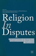 Benda-Beckmann / von Benda-Beckmann / Ramstedt |  Religion in Disputes: Pervasiveness of Religious Normativity in Disputing Processes | Buch |  Sack Fachmedien