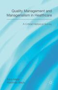 Beck / Melo |  Quality Management and Managerialism in Healthcare: A Critical Historical Survey | Buch |  Sack Fachmedien
