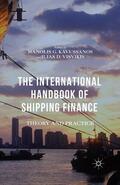 Kavussanos / Visvikis |  The International Handbook of Shipping Finance | Buch |  Sack Fachmedien