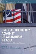Joh / Kim |  Critical Theology against US Militarism in Asia | Buch |  Sack Fachmedien