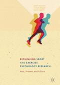 Hassmén / Piggott / Keegan |  Rethinking Sport and Exercise Psychology Research | Buch |  Sack Fachmedien