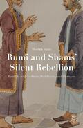Vaziri |  Rumi and Shams' Silent Rebellion: Parallels with Vedanta, Buddhism, and Shaivism | Buch |  Sack Fachmedien