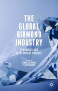 Grynberg / Mbayi |  The Global Diamond Industry: Economics and Development Volume I | Buch |  Sack Fachmedien
