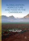 Beckford / Rhiney |  Globalization, Agriculture and Food in the Caribbean | Buch |  Sack Fachmedien