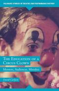 Carlyon |  The Education of a Circus Clown: Mentors, Audiences, Mistakes | Buch |  Sack Fachmedien