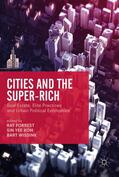Forrest / Koh / Wissink |  Cities and the Super-Rich | Buch |  Sack Fachmedien