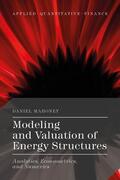 Mahoney |  Modeling and Valuation of Energy Structures: Analytics, Econometrics, and Numerics | Buch |  Sack Fachmedien