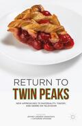 Weinstock / Spooner |  Return to Twin Peaks: New Approaches to Materiality, Theory, and Genre on Television | Buch |  Sack Fachmedien