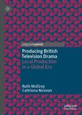 Noonan / McElroy |  Producing British Television Drama | Buch |  Sack Fachmedien