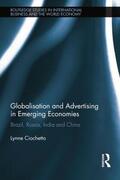 Ciochetto |  Globalisation and Advertising in Emerging Economies | Buch |  Sack Fachmedien