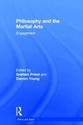 Priest / Young |  Philosophy and the Martial Arts: Engagement | Buch |  Sack Fachmedien