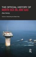 Kemp |  The Official History of North Sea Oil and Gas: Vol. II: Moderating the State's Role | Buch |  Sack Fachmedien