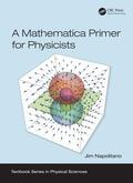 Napolitano |  A Mathematica Primer for Physicists | Buch |  Sack Fachmedien