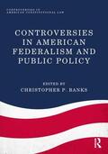 Banks |  Controversies in American Federalism and Public Policy | Buch |  Sack Fachmedien