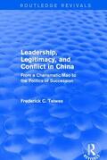 Teiwes |  Revival: Leadership, Legitimacy, and Conflict in China (1984) | Buch |  Sack Fachmedien