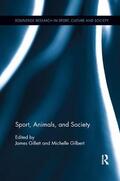 Gillett / Gilbert |  Sport, Animals, and Society | Buch |  Sack Fachmedien