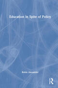 Alexander |  Education in Spite of Policy | Buch |  Sack Fachmedien