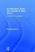Apotsos |  Architecture, Islam, and Identity in West Africa | Buch |  Sack Fachmedien