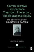 Cazden |  Communicative Competence, Classroom Interaction, and Educational Equity | Buch |  Sack Fachmedien