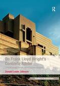 Johnson |  On Frank Lloyd Wright's Concrete Adobe | Buch |  Sack Fachmedien