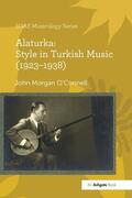 O'Connell |  Alaturka: Style in Turkish Music (1923-1938) | Buch |  Sack Fachmedien
