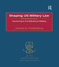 Kastenberg / Colonel |  Shaping US Military Law | Buch |  Sack Fachmedien