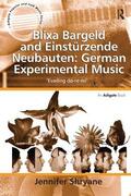 Shryane |  Blixa Bargeld and Einstürzende Neubauten: German Experimental Music | Buch |  Sack Fachmedien