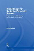 Morris |  Dramatherapy for Borderline Personality Disorder | Buch |  Sack Fachmedien