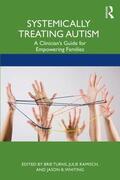 Turns / Ramisch / Whiting |  Systemically Treating Autism | Buch |  Sack Fachmedien