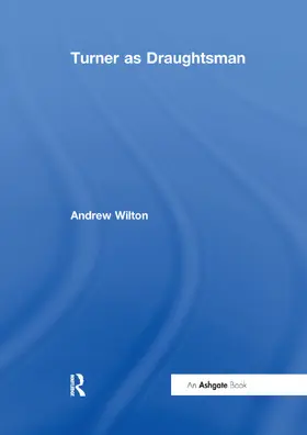 Wilton |  Turner as Draughtsman | Buch |  Sack Fachmedien