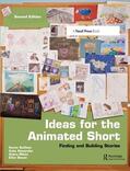 Sullivan / Schumer / Mintz |  Ideas for the Animated Short: Finding and Building Stories | Buch |  Sack Fachmedien